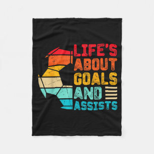 Life’s About Goals And Ists Funny Boys Girls Socce Fleece Blanket