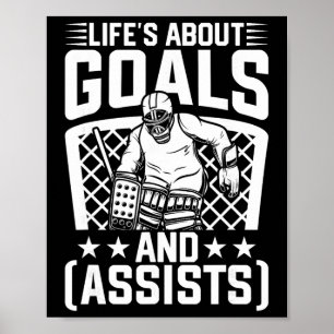 Life’s About Goals And Ists Funny Ice Hockey Playe Poster