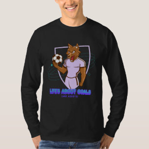 Life s About Goals & Assists Soccer Football 2 T-Shirt