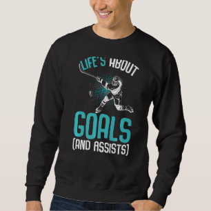 Life´s About Goals Hockey Player Ice Hockey Youth  Sweatshirt