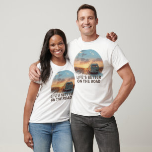 Life’s Better on the Road  Travel Adventure T-Shirt