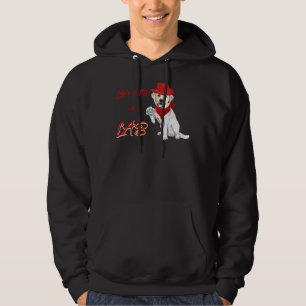Life S Better With A Lab! For Labrador Retriever D Hoodie