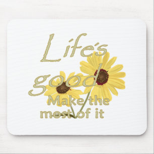 Life’s Good Mousepad