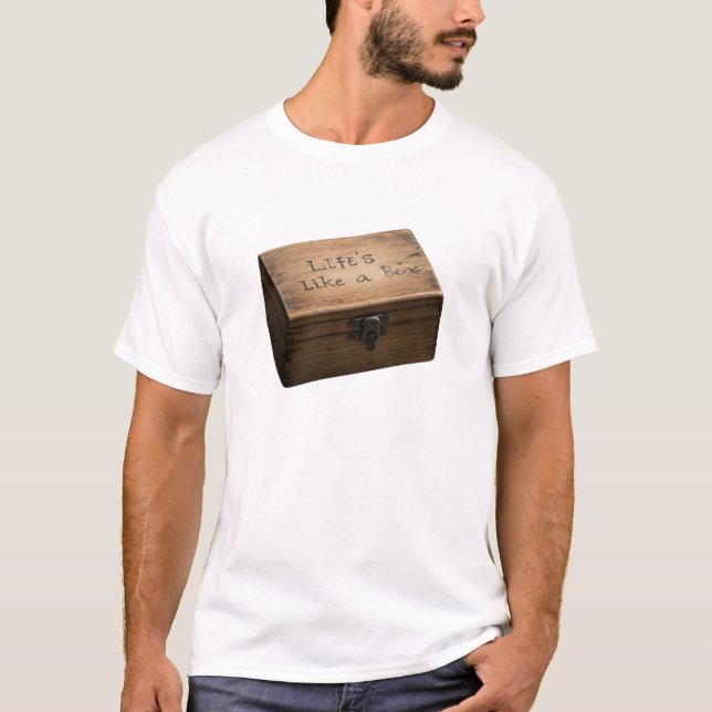Life’s Like a Box T-Shirt (Front)