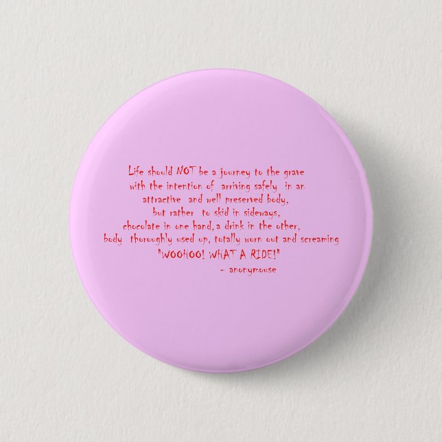 Life should not be a journey 6 cm round badge (Front)