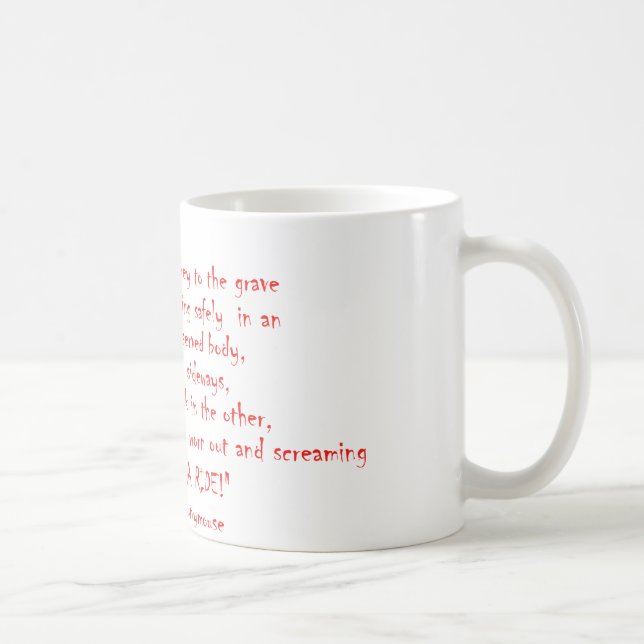 Life should not be a journey coffee mug (Right)