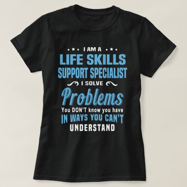 Life Skills Support Specialist T-Shirt (Design Front)