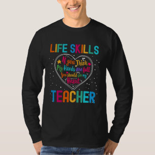 Life Skills Teacher Appreciation Week Back to Scho T-Shirt