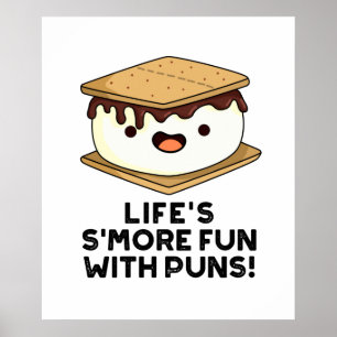 Life Smore Fun With Puns Cute Food Pun Poster
