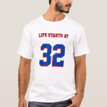 Life Starts At 32 Funny 32nd Birthday Joke T-Shirt<br><div class="desc">Humourous 32nd Birthday Joke Life Starts At 32 T-Shirt. A funny cool t-shirt with customisable age "32" and customisable text "Life Starts At". This unique funny cool 32nd birthday prank tee is fully customisable,  add your text and images!</div>