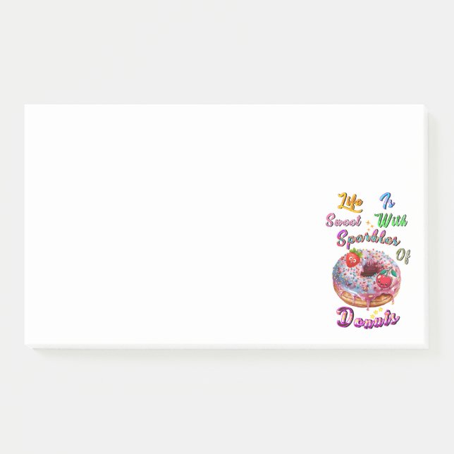 Life Sticky Is Sweet With Sparkles Of Doughnuts Post-it Notes (Front)