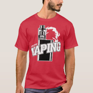 LIFE STYLE VAPING T-Shirt