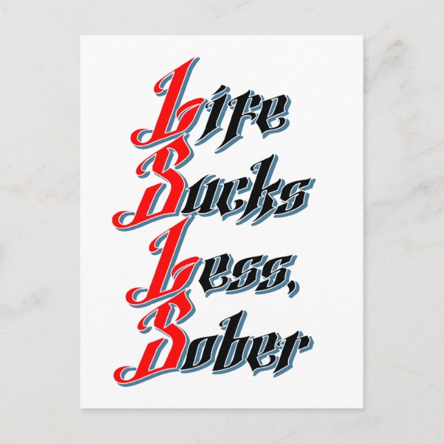 Life Sucks Less, Sober Postcard (Front)