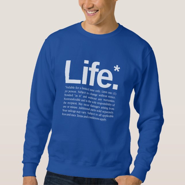 Life* Sweatshirt (Front)