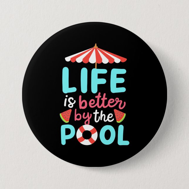 Life Swimmer Is Better By The Pool 7.5 Cm Round Badge (Front)