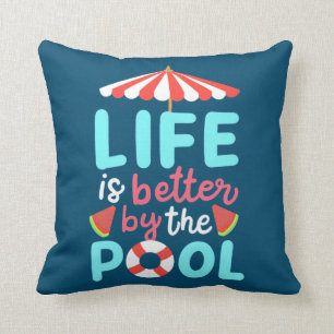 Life Swimmer Is Better By The Pool Cushion