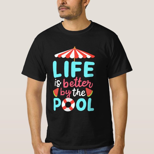 Life Swimmer Is Better By The Pool T-Shirt (Front)