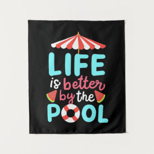 Life Swimmer Is Better By The Pool Tapestry