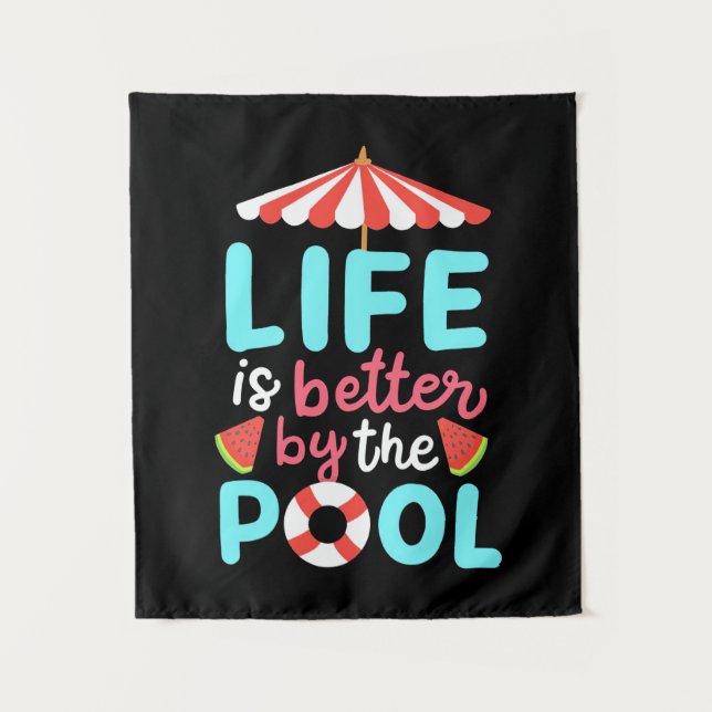Life Swimmer Is Better By The Pool Tapestry (Front)