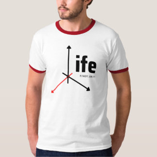Life T-Shirt