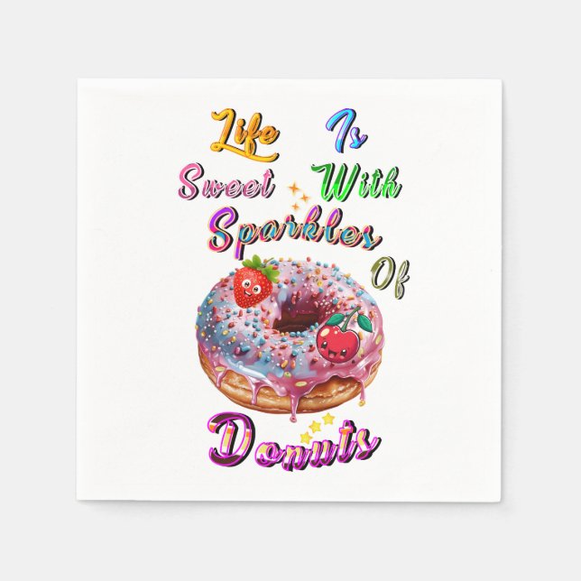 Life Tableware Is Sweet With Sparkles Of Doughnuts Napkin (Front)