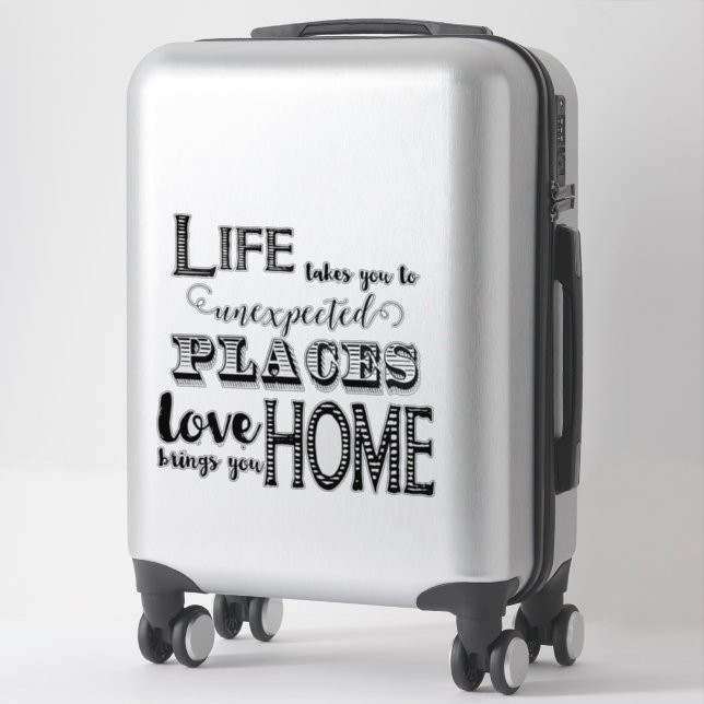 Life Takes You To Unexpected Places Love Brings (Suitcase)