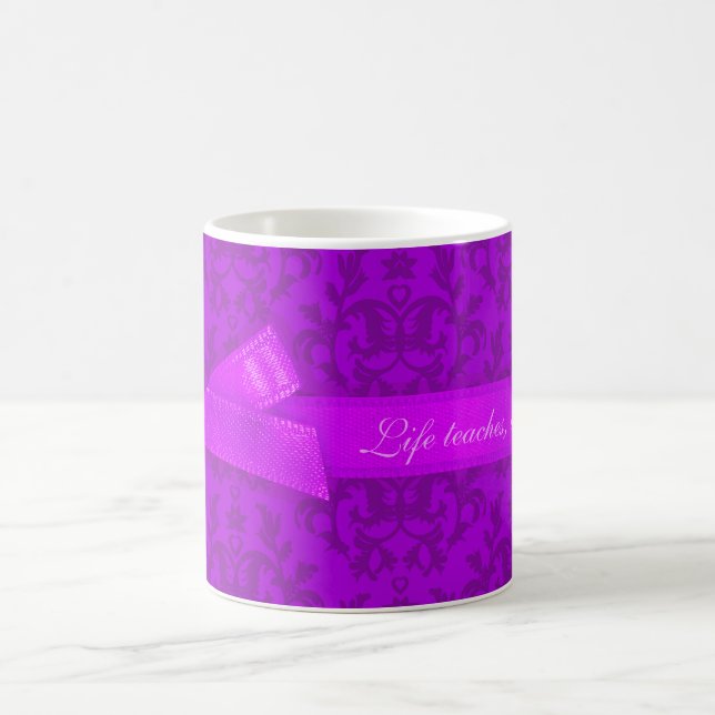 Life teaches, love reveals damask purple mug (Center)