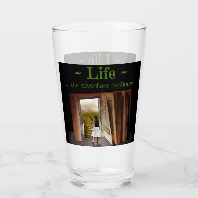 Life, the adventure continues glass (Front)