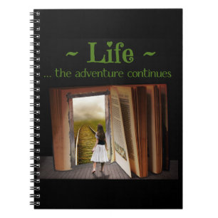 Life, the adventure continues notebook