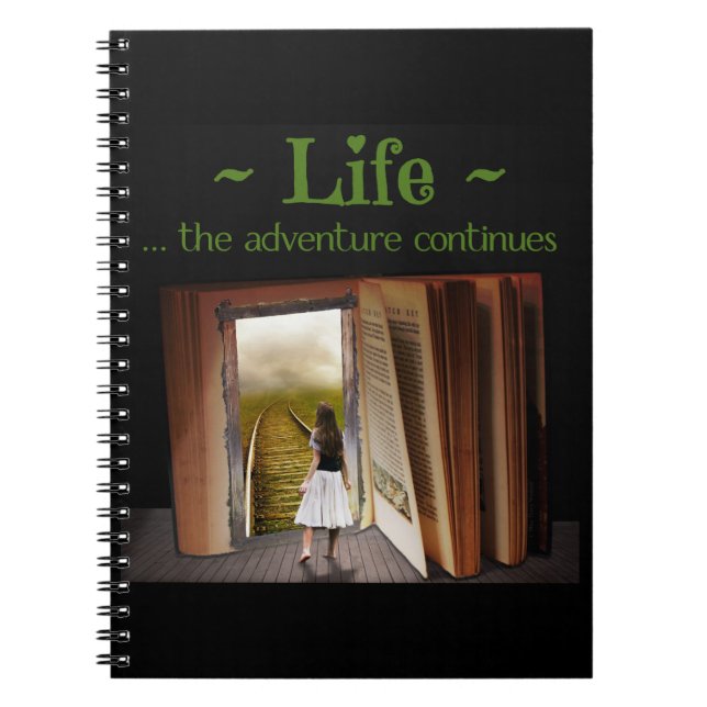 Life, the adventure continues notebook (Front)