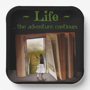 Life, the adventure continues paper plate