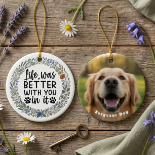 Life Was Better With You In It Pet Memorial Ceramic Tree Decoration