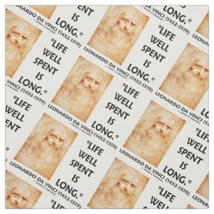 Life Well Spent Is Long Leonardo da Vinci Quote Fabric