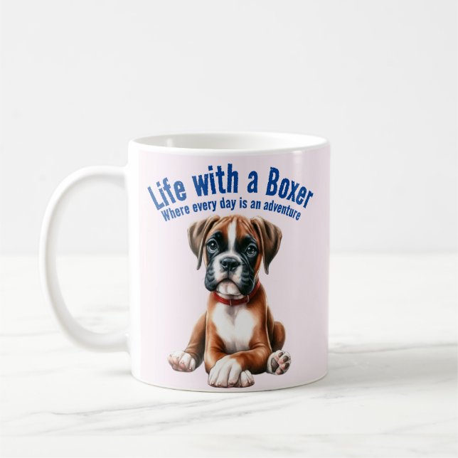 Life With a Boxer Where Everyday Is an Adventure Coffee Mug (Left)