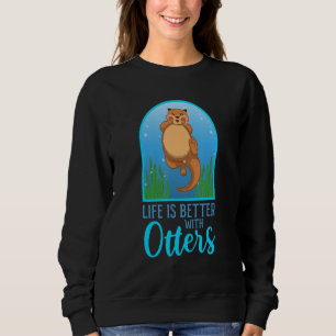 Life With Cute Otters Forest Animal Wildlife Natur Sweatshirt