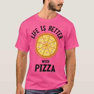 Life With Pizza Hobby Chef Pizza Maker T-Shirt