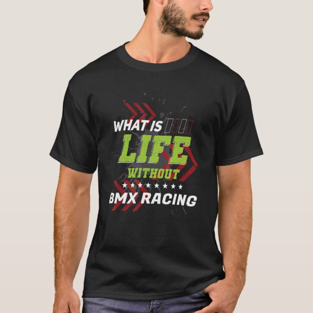 Life Without BMX Racing  Sports Humour Games T-Shirt (Front)