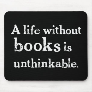 Life Without Books Mousepad