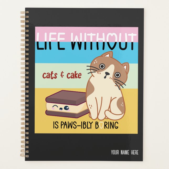 Life without cats & cake is boring | funny cat pun planner (Front)