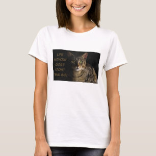 Life without cats? I don’t think so! custom funny T-Shirt