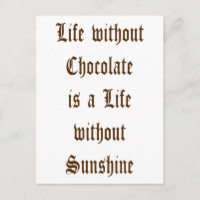 Life without Chocolate is a Day without Sunshine