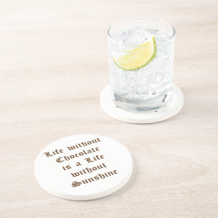 Life without Chocolate is a Life without Sunshine Coaster