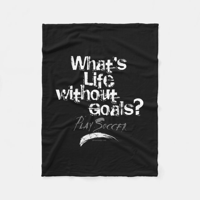 Life Without Goals (Soccer) Fleece Blanket (Front)