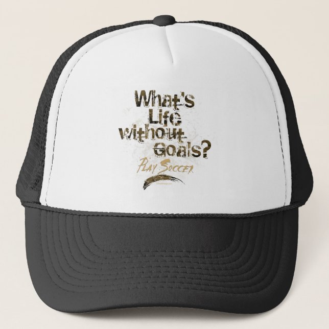 Life Without Goals (Soccer) Trucker Hat (Front)