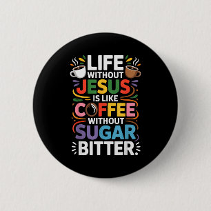 Life Without Jesus Funny Christian Religious Faith 6 Cm Round Badge