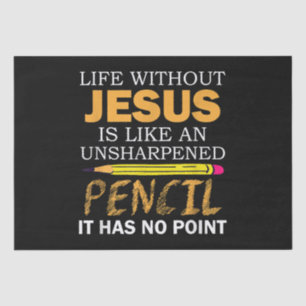 Life Without Jesus Funny Christian Religious Faith Tissue Paper
