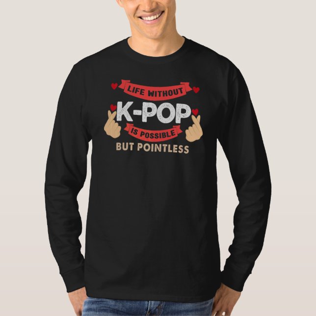 Life Without K Pop Is Pointless Bubble Tea T-Shirt (Front)