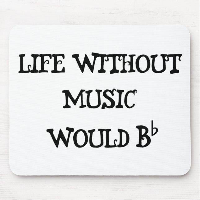 Life Without Music Mouse Pad (Front)