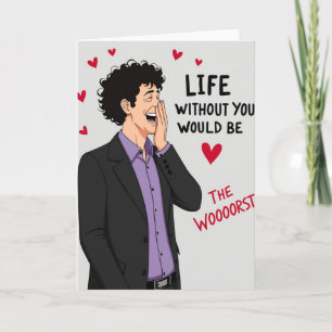 Life Without You Is Worst Funny Card