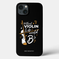 Life Would B Flat Without Violin Personalised